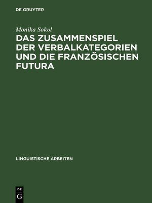 cover image of Das Zusammenspiel der Verbalkategorien und die französischen Futura